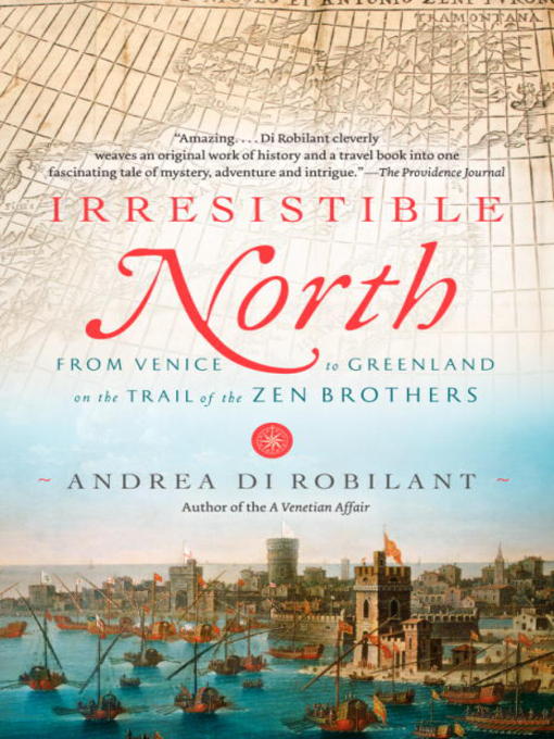 Title details for Irresistible North by Andrea Di Robilant - Available